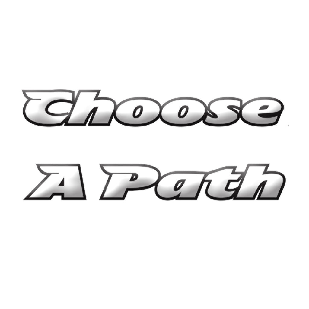 Choose a Path