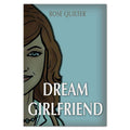 Dream Girlfriend book by Rose Quilter