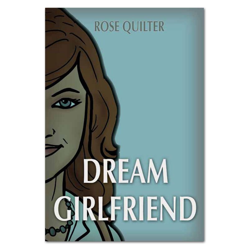 Dream Girlfriend book by Rose Quilter