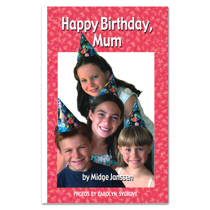 Happy Birthday Mum book by Midge Janssen