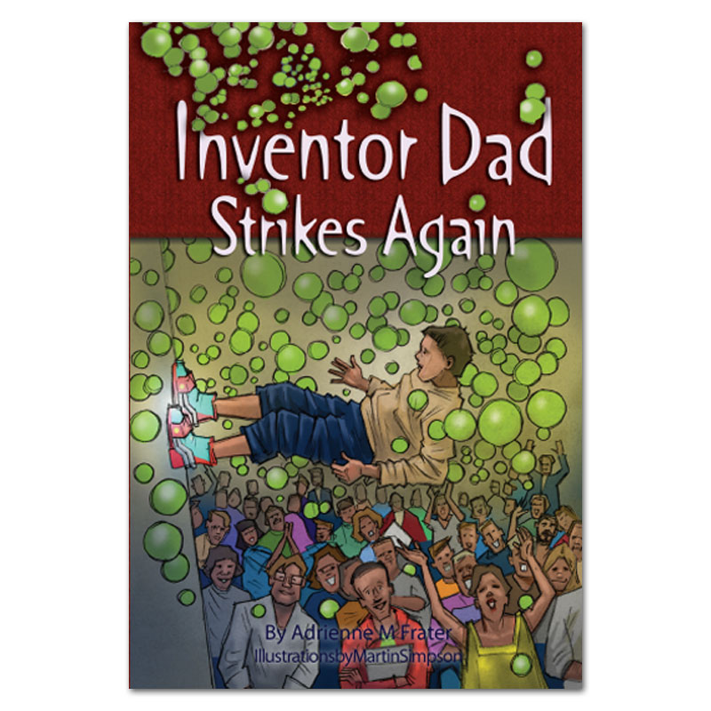 Inventor Dad Strikes Again book by Adrienne Frater