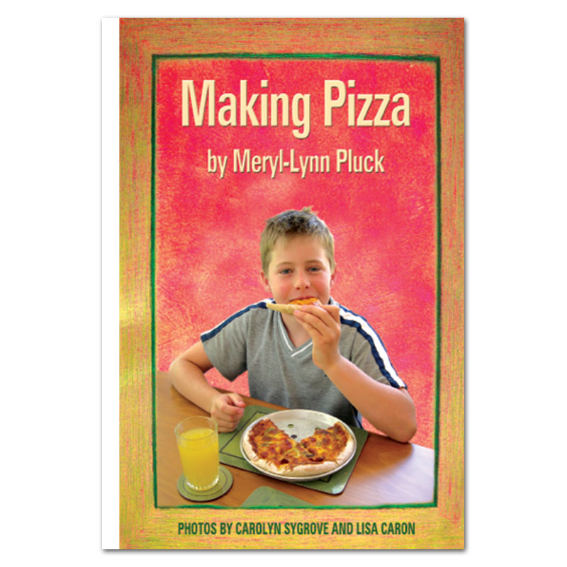 Making Pizza book by Meryl-Lynn Pluck