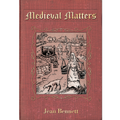 Medieval Matters book by Jean Bennett