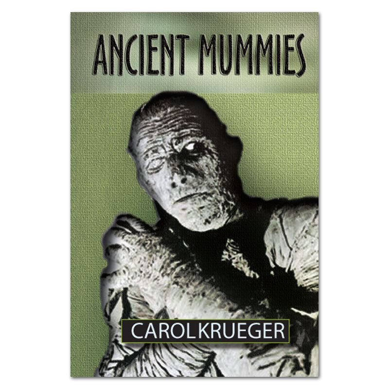 Ancient Mummies book by Carol Krueger