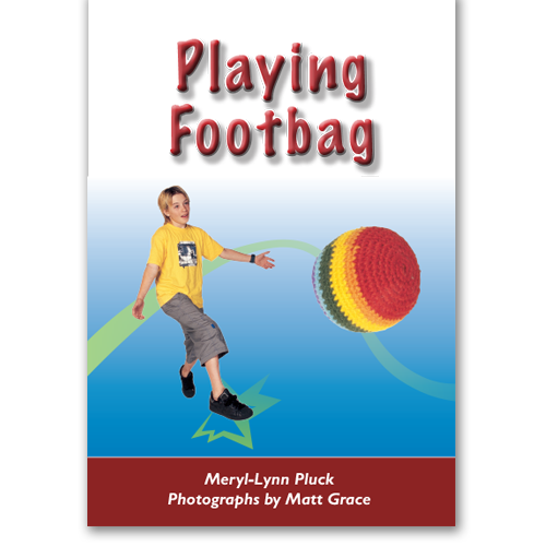 Playing Footbag book by Meryl-Lynn Pluck