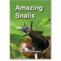 Amazing Snails book by Emily Wood