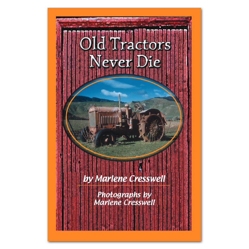 Old Tractors Never Die book by Marlene Cresswell